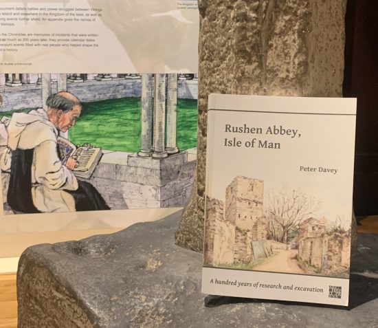 Rushen Abbey, Isle of Man:  A hundred years of research and excavation