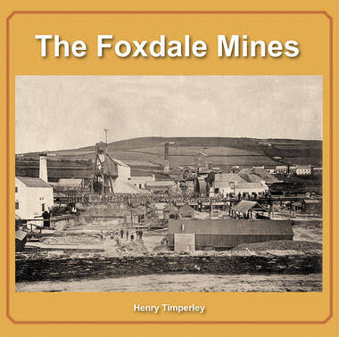 The Foxdale Mines by Henry Timperley
